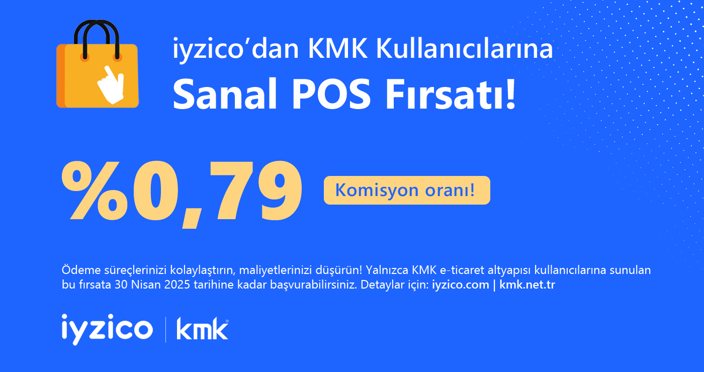 KMK-iyzico İş Birliği ile Avantajlı Sanal POS Kampanyası