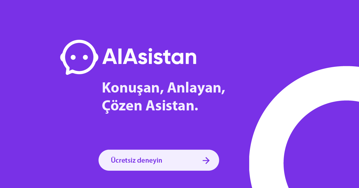 AlAsistan: Müşteri Hizmetlerinde Yapay Zekânın Yeni Sesi